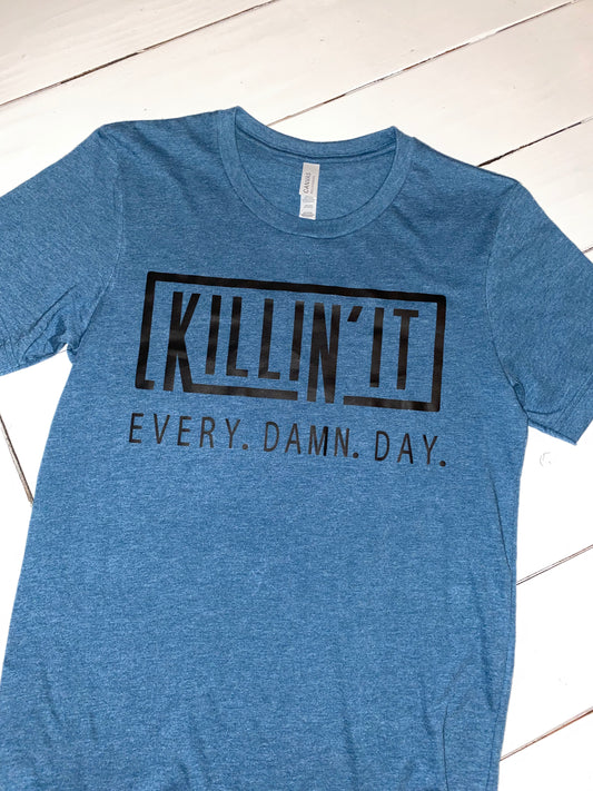 Killin It Tee